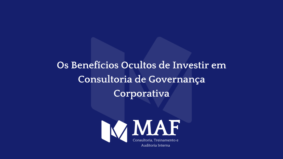 Os Benefícios Ocultos de Investir em Consultoria de Governança Corporativa