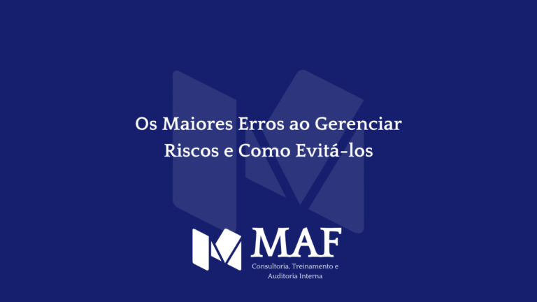 Os Maiores Erros ao Gerenciar Riscos e Como Evitá-los