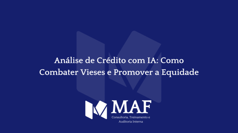 Análise de Crédito com IA: Como Combater Vieses e Promover a Equidade