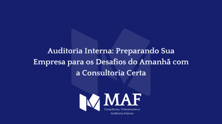 Auditoria Interna: Preparando Sua Empresa para os Desafios do Amanhã com a Consultoria Certa