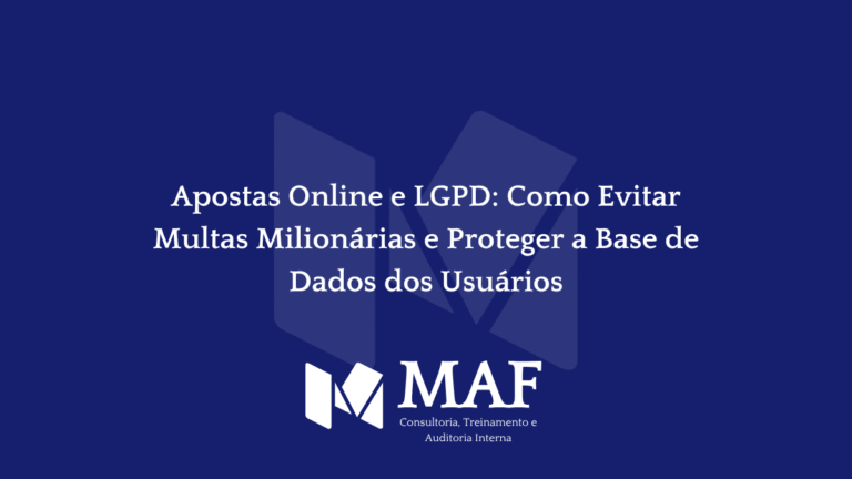 Apostas Online e LGPD: Como Evitar Multas Milionárias e Proteger a Base de Dados dos Usuários