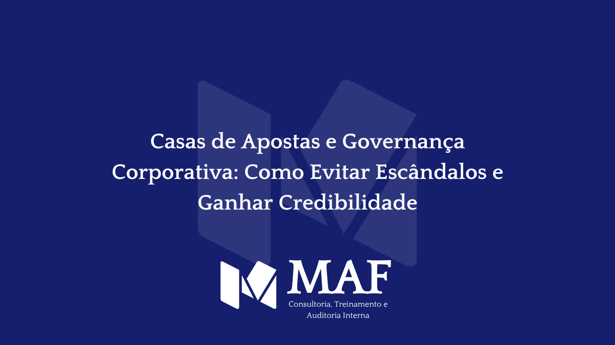 Casas de Apostas e Governança Corporativa: Como Evitar Escândalos e Ganhar Credibilidade