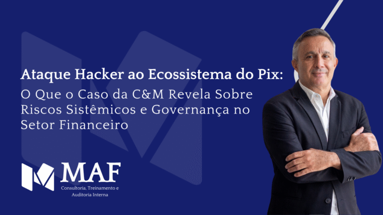 Ataque Hacker ao Ecossistema do Pix: O Que o Caso da C&M Revela Sobre Riscos Sistêmicos e Governança no Setor Financeiro