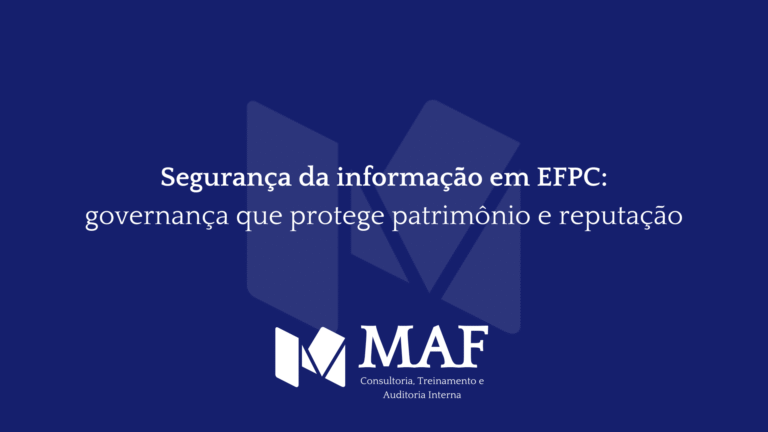 Segurança da informação em EFPC: governança que protege patrimônio e reputação